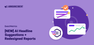[NEW] AI Headline Suggestions and Redesigned Reports